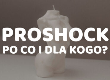 Proshock – piękna sylwetka przez cały rok!